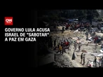 Governo Lula acusa Israel de "sabotar" a paz em Gaza | CNN ARENA