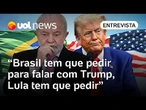 Lula precisa ligar para Trump e negociar tarifas de 50% contra o Brasil, afirma ex-embaixador