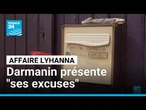 Affaire Lyhanna : Darmanin présente "ses excuses au nom de la Justice" • FRANCE 24