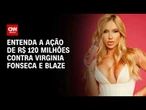 Virginia e Blaze na mira do MP: entenda a ação de R$ 120 milhões por propaganda de bets