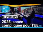 2025, année compliquée pour l’Union européenne • FRANCE 24