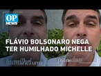 Flávio Bolsonaro pede desculpas a Michelle: "Se a ofendi, peço desculpas" l O POVO NEWS