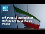 Irã poderá enriquecer urânio em ‘questão de meses’, diz chefe da agência nuclear da ONU| O POVO News