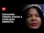 Câmara atacou legislação ao aprovar licenciamento ambiental, diz Guajajara | BASTIDORES CNN