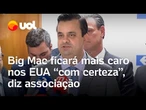 Taxação de Trump: Exportação de carne é inviável, e Bic Mac ficará mais caro nos EUA, diz agro