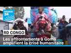 RD Congo : les affrontements à Goma amplifient la crise humanitaire • FRANCE 24