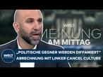 DEUTSCHLAND: Cancel Culture wird immer schlimmer! Abrechnung mit linker Debattenkultur
