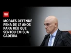 Moraes defende prisão de réu filmado em cadeira do STF | BOLETIM CNN