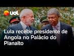 Lula recebe o presidente de Angola, João Lourenço, para discutir acordos bilaterais; confira