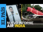 ACCIDENTE AÉREO | ¿Por qué se apagaron los motores del avión de Air India? | EL PAÍS
