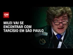 Milei vai se encontrar com Tarcísio durante viagem a São Paulo | CNN 360°