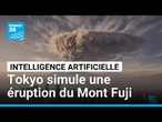 Avec l’IA, la ville de Tokyo simule une éruption impressionnante du Mont Fuji • FRANCE 24