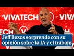 Jeff Bezos sorprende con su opinión sobre la IA y la destrucción de puestos trabajo