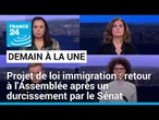 Projet de loi immigration : retour à l'Assemblée nationale après un durcissement par le Sénat