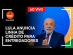 Ao vivo: Lula anuncia linha de crédito para entregadores de apps