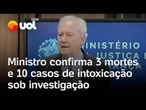 Bebida com metanol: ministro confirma 3 mortes e 10 casos de intoxicação sob investigação
