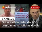Moraes x Ramagem no STF; líder do PCC preso; gripe aviária e pressão por aço chinês | UOL News