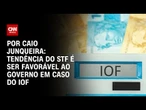Análise: Tendência do STF é ser favorável ao governo com relação ao impasse do IOF | CNN PRIME TIME