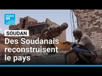 Des Soudanais s'attellent à la reconstruction de Khartoum ravagée par la guerre • FRANCE 24