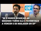 Rejeição: Nunes tem 9% e Boulos, 30%. Como seria cenário no segundo turno? | O POVO News