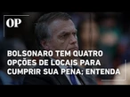 Bolsonaro tem pelo menos quatro opções de locais para o cumprimento de sua pena; saiba quais são