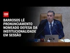 Barroso lê pronunciamento na retomada de sessões do STF | LIVE CNN