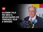 Alckmin afirma que empenho é para “resolver o problema” do tarifaço | CNN ARENA