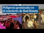 Una fuerte granizada obliga a suspender y evacuar el concierto de Bad Bunny en Milán