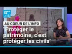 Mathilde Leloup : "Protéger le patrimoine, c'est protéger les civils" • FRANCE 24