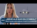 HANNOVER: Erster großer Abschiebeflug gestartet! "Mehr als nur ein Symbol" - 70 Menschen an Board!