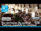 Ghana : sur les traces du cardinal Turkson, papabile au conclave • FRANCE 24