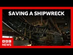 How do you save a shipwreck? | BBC News