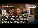 Senador fez agressão covarde a Marina Silva, uma mulher respeitada no mundo inteiro | Kotscho