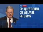 Sky's Beth Rigby asks Keir Starmer about government's welfare reforms bill