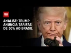 Análise: Trump retoma tarifaço como tentativa de mostrar poder | WW