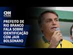 Prefeito de Rio Branco fala sobre identificação com Jair Bolsonaro | CNN NOVO DIA