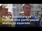Ato de Bolsonaro na Paulista teve participação abaixo do esperado e clima hostil com STF
