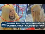 SNAPCHAT-FALLE IN BERLIN: Wer kennt diese Frau? Lockvogel legt 18-Jährigen brutale Falle