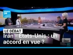 Iran/États-Unis : un accord en vue ? • FRANCE 24
