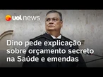 Dino pede explicação sobre orçamento secreto na Saúde e emendas