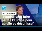 Nicu Popescu : "Poutine veut faire peur à l’Europe pour qu’elle se désunisse" • FRANCE 24