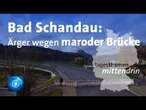 Bad Schandau: Marode Brücke sorgt für Ärger | tagesthemen mittendrin