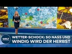 WELT WETTER: Herbstwetter Deutschland – Regen, Wind und Sturmtief Lota bringen ungemütliche Tage