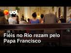 Fiéis no Rio vão para a igreja rezar pela recuperação do Papa Francisco; veja vídeo