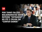 Bolsonaristas veem roteiro “estranho” no STF e falam em “conter danos” | BASTIDORES CNN
