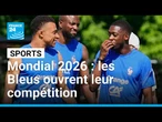 Mondial 2026 : les Bleus ouvrent leur compétition face au Sénégal • FRANCE 24