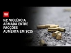 RJ: tiroteios aumentam quase 50% no 1º semestre | CNN NOVO DIA