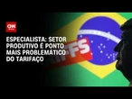 Setor produtivo é ponto mais problemático do tarifaço, diz especialista | WW
