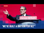 Cheers as Starmer says Labour government has built a 'Britain for all' | Keir Starmer speech