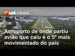 Avião cai em SP: Campo de Marte, aeroporto de onde partiu aeronave, é o 5º mais movimentado do país